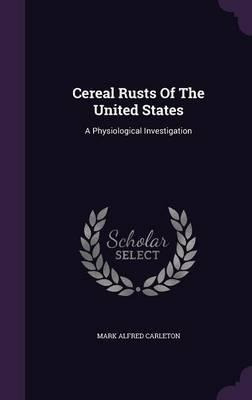 Libro Cereal Rusts Of The United States : A Physiological...