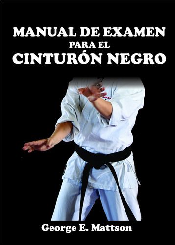 Manual De Examen Para El Cinturón Negro - Uechi Ryu, Mattson