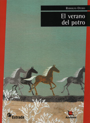Imagen 1 de 1 de El Verano Del Potro (2da.edicion) - Azulejos Rojo