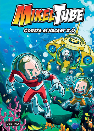 Mikeltube 4. Contra el Hacker 2.0, de Mikeltube. Serie Jóvenes influencers Editorial Destino Infantil & Juvenil México, tapa blanda en español, 2022