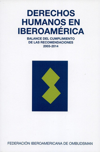 Derechos Humanos En Iberoamerica, De Ombudsman, Federación Iberoamericana. Editorial Trama, Tapa Blanda, Edición 1 En Español, 2015