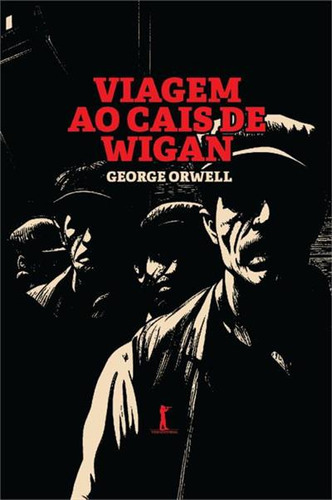 Viagem Ao Cais Wigan - 1ªed.(2023), De George Orwell. Editora Vide Editorial, Capa Mole, Edição 1 Em Português, 2023