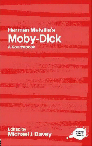 Herman Melville's Moby-dick, De Michael J. Davey. Editorial Taylor Francis Ltd, Tapa Blanda En Inglés