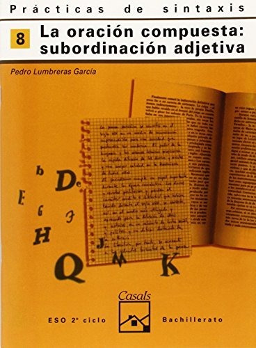 Prácticas De Sintaxis 8. La Subordinación Compuesta: Subordi
