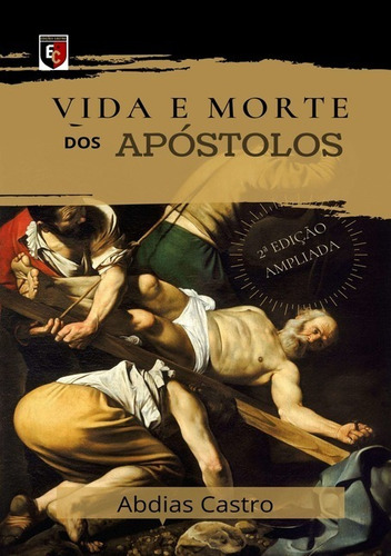 Livro Vida E Morte Dos Apóstolos