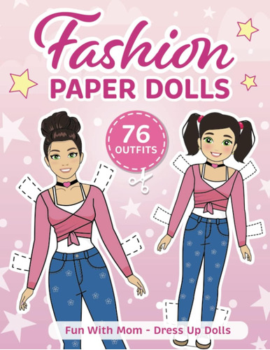 Libro: Fashion Paper Dolls - 76 Outfits: Fun With Mom - Dres