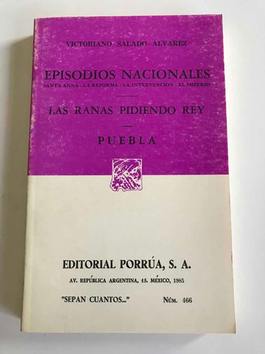 Episodios Nacionales: Las Ranas Pidiendo Rey / Puebla