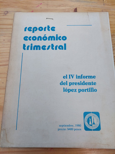 Reporte Economico Trimestral El Iv Informe Del Presidente L (Usado)
