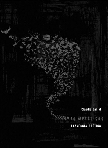 Figuras metálicas: travessia poética, de Daniel, Claudio. Série Signos Editora Perspectiva Ltda., capa mole em português, 2005