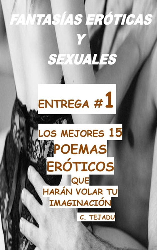Fantasias Eroticas Y Sexuales Entrega 1: Los Mejores 15 Que