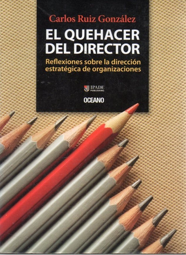 El Quehacer Del Director Carlos Ruiz Gonzalez 