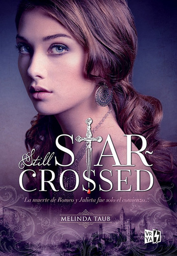 Still Star Crossed, de Taub, Melinda. Editorial Vrya, tapa blanda en español, 2017