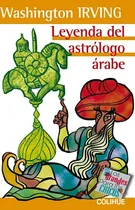 Comprar Leyenda Del Astrologo Arabe - Irving Washington (libro)