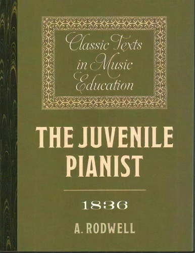 The Juvenile Pianist (1836), De A. Rodwell. Editorial Boydell Brewer Ltd, Tapa Blanda En Inglés