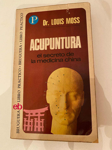 Libro Acupuntura Dr Louis Moss Ed Bruguera Libro Práctico 