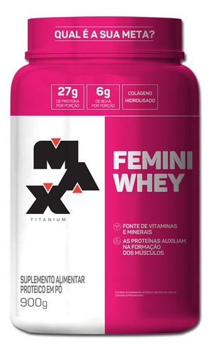 Kit 10 Und - Femini Whey / Ganho De Massa - Max Titanium
