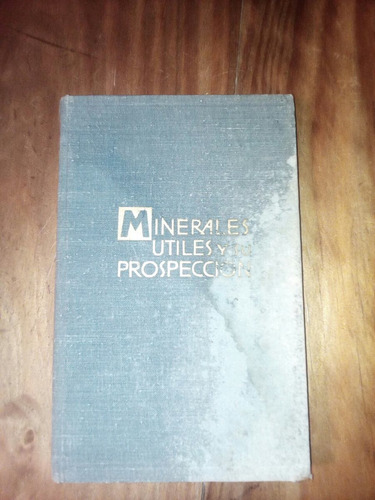 Libro Minerales Utiles Y Su Prospeccion