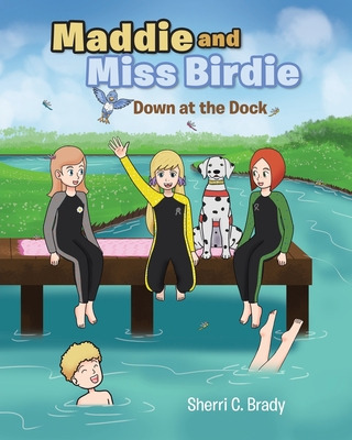 Libro Maddie And Miss Birdie: Down At The Dock - Brady, S...