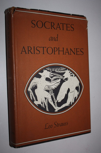 Socrates And Aristophanes - Leo Strauss (ingles)