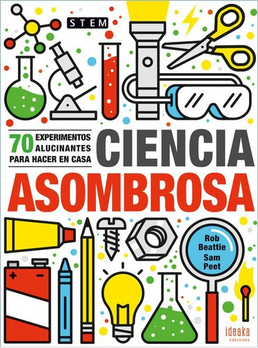 Libro Ciencia Asombrosa. 70 Experimentos Para Hacer En Casa