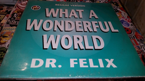 Dr Felix What A Wonderful World (reggae Version) Vinilo Maxi