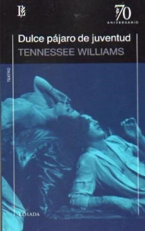 Dulce Pajaro De Juventud - Williams Tennessee (libro)