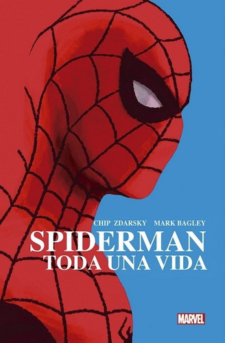 Spiderman: Toda Una Vida - Zdarsky, Bagley
