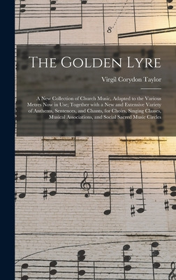 Libro The Golden Lyre: A New Collection Of Church Music, ...