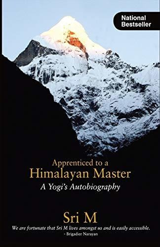 Book : Apprenticed To A Himalayan Master A Yogis...