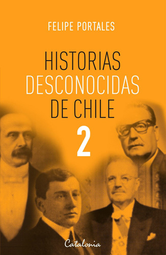 Libro Historias Desconocidas De Chile 2 /261