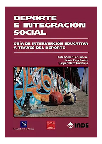 Deporte E Integracion Social . Guia De Intervencion Ed - #c