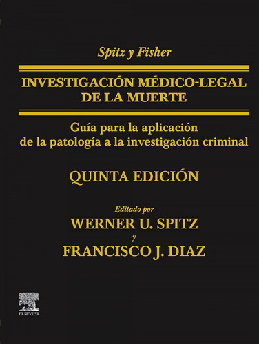 Libro Spitz Y Fisher Investigación Médico Legal De La Muerte