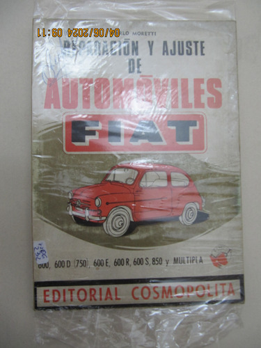 Fiat 600 Y Otros Reparacion Y Ajuste Carlos Moretti 1980