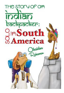 Libro The Story Of An Indian Backpacker: Solo In South Am...