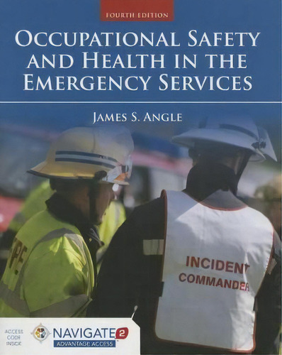 Occupational Safety And Health In The Emergency Services, De James S. Angle. Editorial Jones And Bartlett Publishers, Inc En Inglés