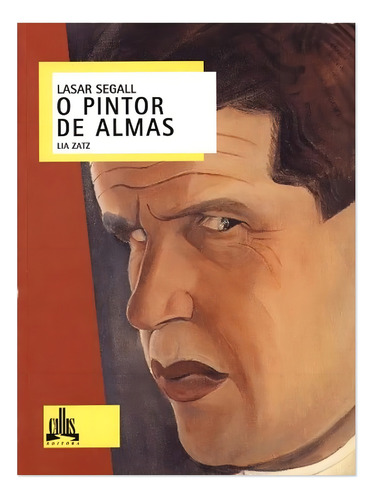 Lasar Segall - O Pintor De Almas, De Lia Zatz. Editorial Callis, Tapa Mole, Edición 1 En Português, 2001