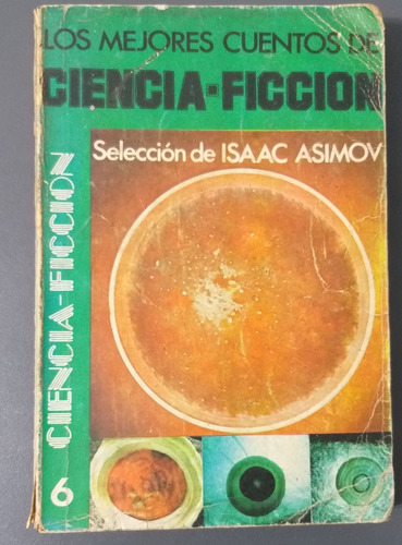 Ciencia Ficcion-seleccion De Isaac Asimov-emece 1º Edic.1974