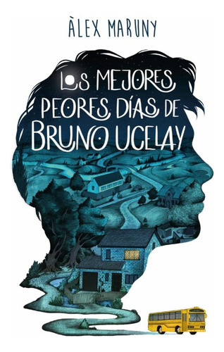 Los Mejores Peores Dias De Bruno Ucelay - Àlex Maruny