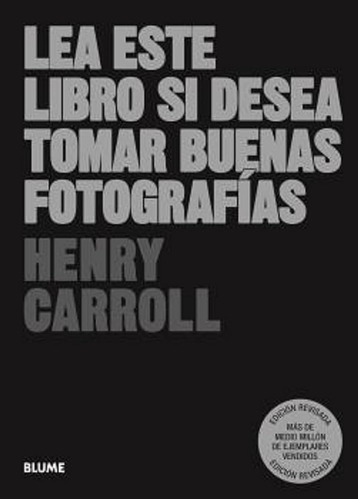 Lea Este Libro Si Desea Tomar Buenas Fotografias - Henry Car