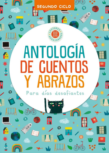 Antologia De Cuentos Y Abrazos Para Dias Desafiantes (segund