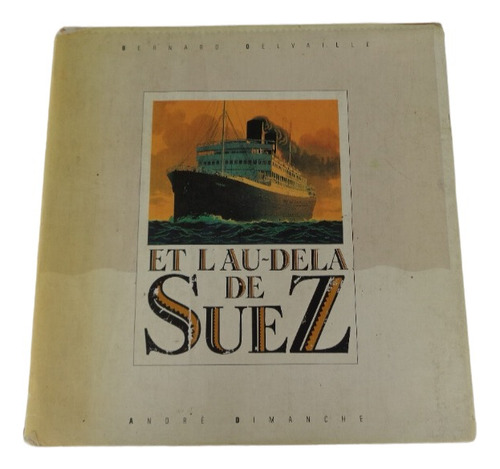 Livro Et Lau- Dela De Suez Andre Dimanche Navio