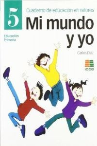 Libro Mi Mundo Y Yo 5 (04) - Primaria - Diaz, Carlos