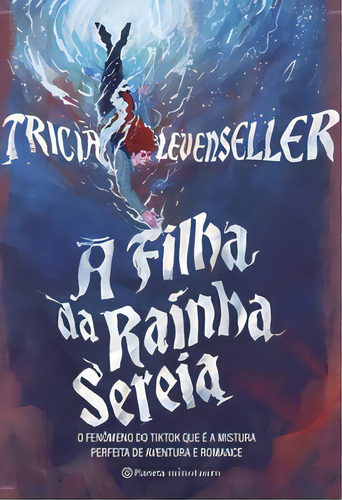 Livro A Filha Da Rainha Sereia Tricia Levenseller Edição 1 Português 2023 Editorial Planeta Minotauro