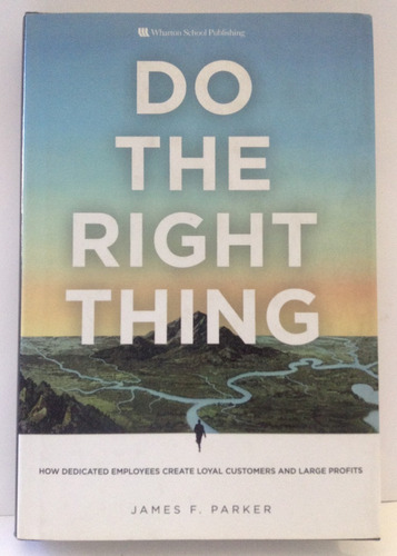 Libro Do The Right Thing James Parker Southwest Airline