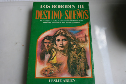 Los Borodin Iii Destinos Y Sueños , Leslie Arlen , Año 1982