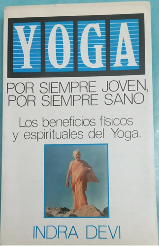 Yoga Por Siempre Joven Indra Devi