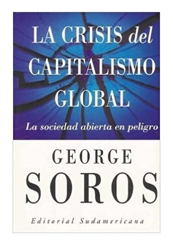 La Crisis Del Capitalismo Global, George Soros