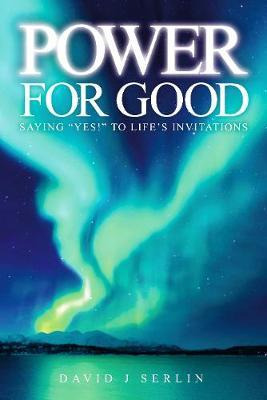 Libro Power For Good : Saying  Yes!  To Life's Invitation...