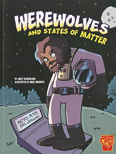 Werewolves And States Of Matter (monster Science), De Slingerland, Janet. Editorial Capstone Press, Tapa Blanda En Inglés
