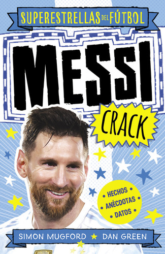 MESSI CRACK: Superestrellas del fútbol, de Simon Mugford., vol. 1. Editorial Roca Editorial, tapa blanda, edición 1 en español, 2023